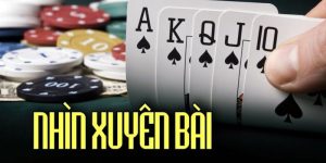 Học Cách Nhìn Xuyên Lá Bài