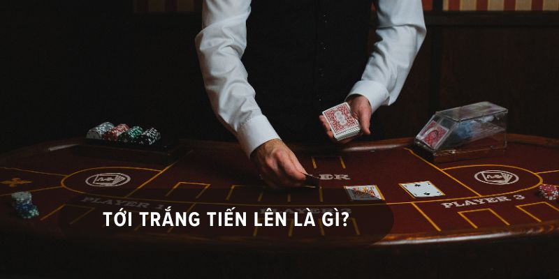 Tới trắng tiến lên giúp người chơi thắng lớn chuẩn Châu Nhuận Phát