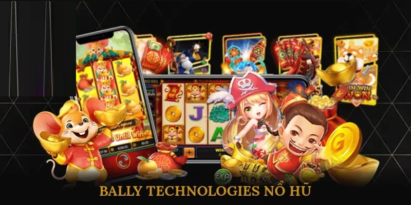 Bally Technologies Nổ Hũ