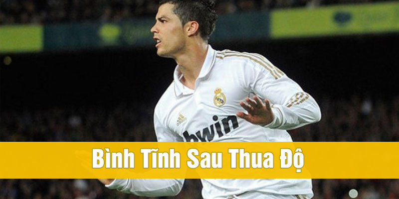 Làm gì khi thua cá độ bóng đá đó là điều chỉnh cảm xúc
